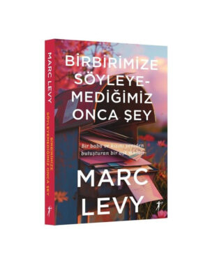 Birbirimize Söyleyemediğimiz Onca Şey